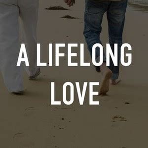 a lifelong love tcrip|A Lifelong Love .